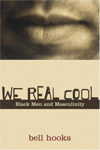 bell hooks: We Real Cool (2003, Routledge)
