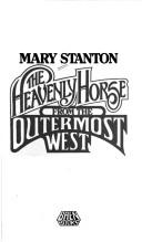 Mary Stanton: The Heavenly Horse from the Outermost West (Paperback, 1988, Baen Books)