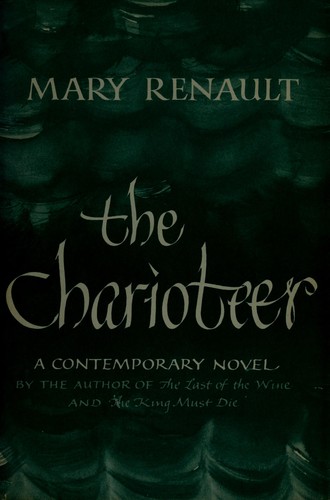 Mary Renault: The charioteer. (1959, Pantheon)