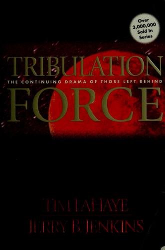 Tim F. LaHaye: Tribulation force (1999, Tyndale House)