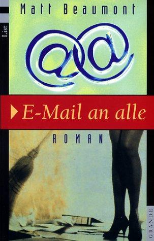Matt Beaumont: E- Mail an alle. (Paperback, German language, 2001, Ullstein TB-Vlg)