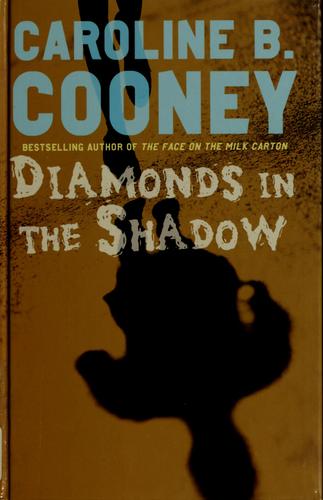 Caroline B. Cooney: Diamonds in the shadow (2007, Delacorte Press)