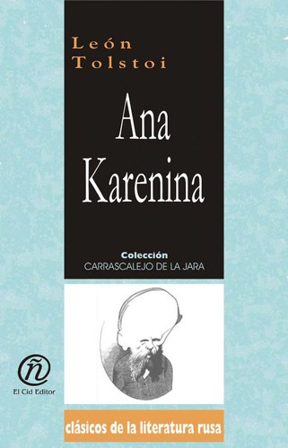 Leo Tolstoy: Ana Karenina (Spanish language, 2004, El Cid Editor)