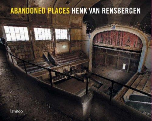 Henk van Rensbergen: Abandoned Places (Paperback, 2008, Lannoo International)