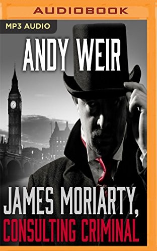 James Moriarty, Consulting Criminal (2017, Audible Studios on Brilliance Audio)