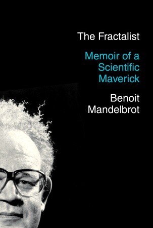 Benoit B. Mandelbrot: The fractalist (Hardcover, 2009, Pantheon Books)