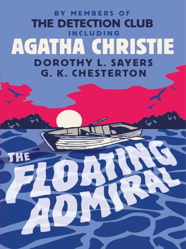 G. K. Chesterton: The floating admiral (2011)