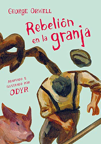 Bernardi Odyr, George Orwell: Rebelión en la granja  / Animal Farm (Hardcover, 2019, Debolsillo)