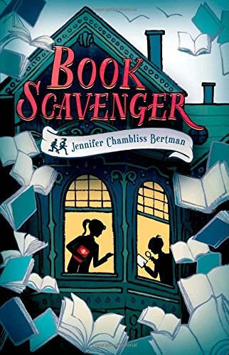 Jennifer Chambliss Bertman: Book Scavenger (The Book Scavenger series) (Hardcover, 2015, Henry Holt and Co. (BYR))