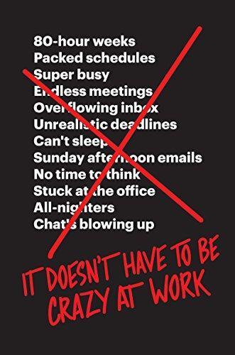Jason Fried: It Doesn't Have to Be Crazy at Work (2018)
