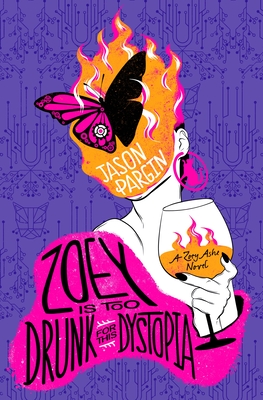 David Wong, Jason Pargin: Zoey Is Too Drunk for This Dystopia (2023, St. Martin's Press)