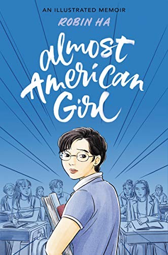 Robin Ha: Almost American Girl (Hardcover, 2020, Balzer + Bray)