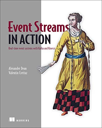 Alexander Dean, Valentin Crettaz: Event Streams in Action (Paperback, Manning Publications)