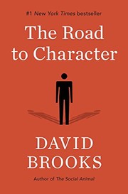 David Brooks: The Road to Character (2015, Random House)