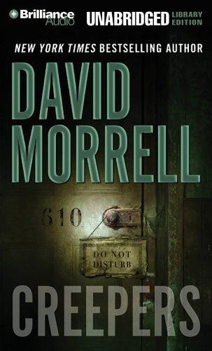 David Morrell, David Morrell: Creepers (AudiobookFormat, 2005, Brilliance Audio Unabridged Lib Ed)