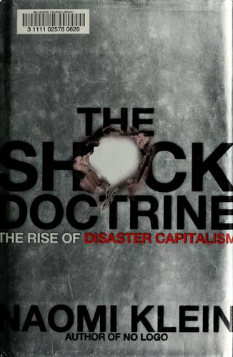 Naomi Klein: The Shock Doctrine (2007)