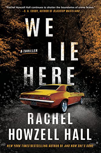 Rachel Howzell Hall: We Lie Here (Paperback, 2022, Thomas & Mercer)