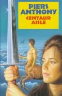 Piers Anthony: Centaur Aisle (1997, Severn House Pub Ltd)