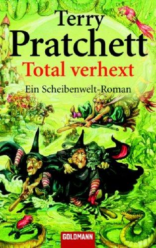 Terry Pratchett: Total verhext. Ein Roman von der bizarren Scheibenwelt. (Paperback, German language, 1999, Goldmann)