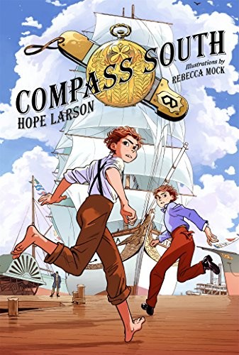 Hope Larson, Rebecca Mock: Compass South (GraphicNovel, 2017, Square Fish)
