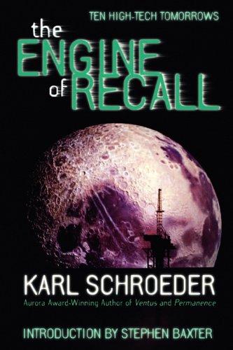 Karl Schroeder: The Engine of Recall (Hardcover, 2005, Red Deer Press)
