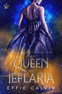 Effie Calvin: The Queen of Ieflaria (EBook, 2018, NineStar Press)