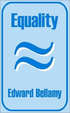 Edward Bellamy: Equality (Paperback, 2002, Fredonia Books (NL))