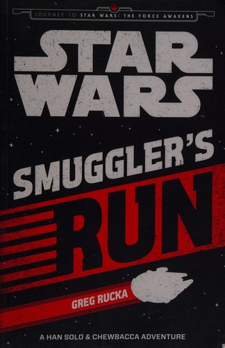 Greg Rucka: Star Wars: Smuggler's Run (2015, Egmont)