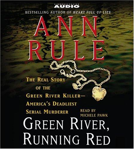Ann Rule: Green River, Running Red (AudiobookFormat, 2004, Simon & Schuster Audio)