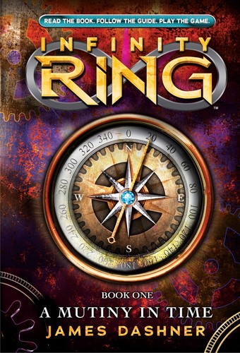 James Dashner: Infinity Ring Book 1 : A Mutiny in time (2012, Scholastic)