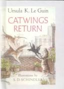 Ursula K. Le Guin: Catwings Return (Catwings) (Hardcover, 2001, Sagebrush Education Resources)