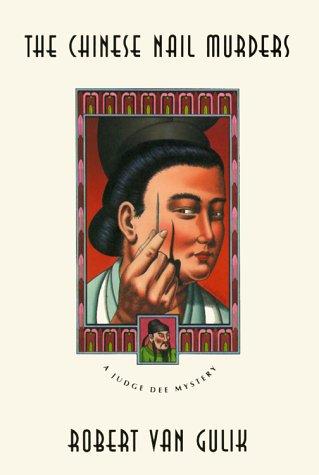 Robert van Gulik: The Chinese Nail Murders (Judge Dee Mysteries) (Paperback, 1977, University Of Chicago Press)