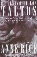 Anne Rice: El Ultimo De Los Taltos (Paperback, Spanish language, 2001, Lectorum Publications)