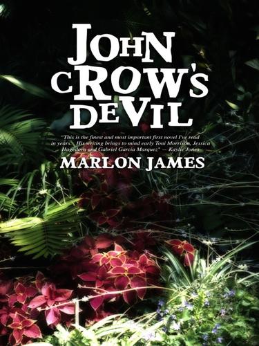 Marlon James: John Crow's Devil (EBook, 2009, akashic books)