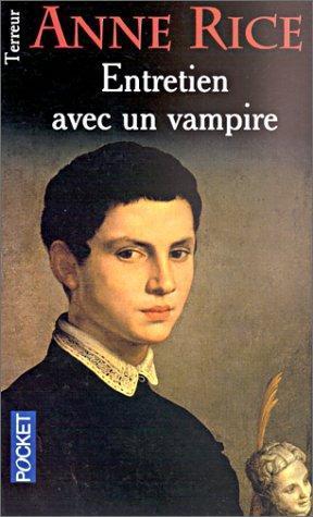 Anne Rice: Entretien avec un vampire (Paperback, French language, 2001, Pocket)
