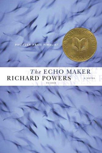 Richard Powers: The Echo Maker (2007, Picador)
