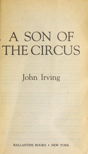 John Irving: A son of the circus (1994, Ballantine Books)