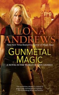 Ilona Andrews: Gunmetal Magic (2012, Ace Books)