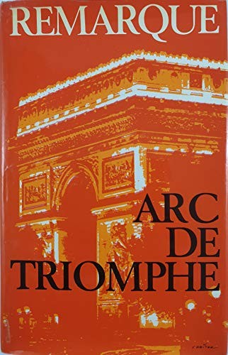 Erich Maria Remarque: ARC DE TRIOMPHE (Hardcover, 1985, Kiepenheuer & Witsch)