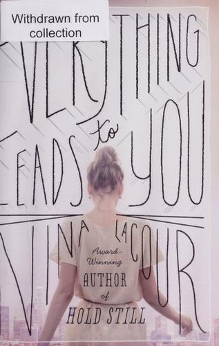 Nina LaCour: Everything leads to you (2014)