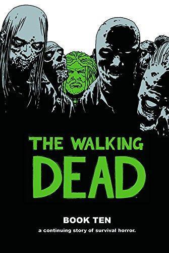 Robert Kirkman: The Walking Dead, Book Ten (The Walking Dead #109-120) (2014)
