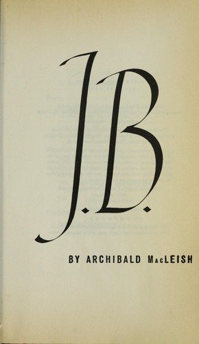 Archibald MacLeish: J.B. (1986, Houghton Mifflin)