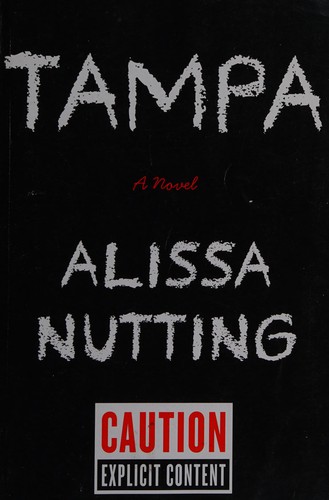 Alissa Nutting: Tampa (2013, Ecco)