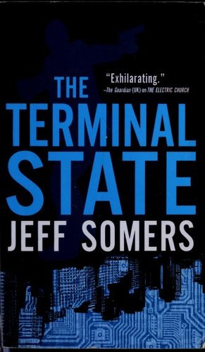 Jeff Somers: The Terminal State (2010, Orbit)