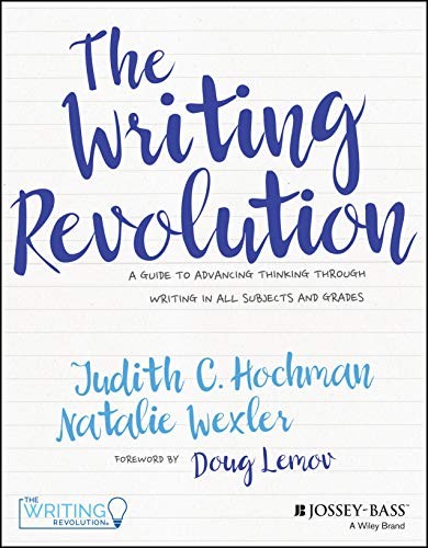Natalie Wexler, Doug Lemov, Judith C. Hochman: The Writing Revolution (Paperback, 2017, Wiley-Interscience, Jossey-Bass)