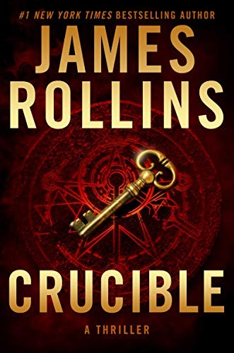 James Rollins: Crucible (Hardcover, 2019, William Morrow)