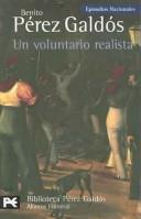 Benito Pérez Galdós: Un Voluntario Realista / A Royalist Volunteer (Paperback, Spanish language, 2005, Alianza Editorial Sa)