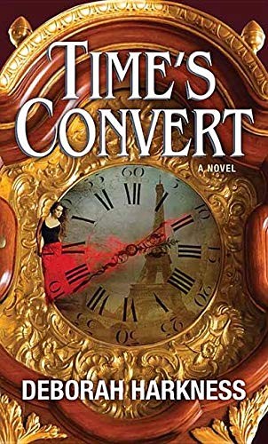 Deborah E. Harkness: Time's Convert (2019, Center Point)