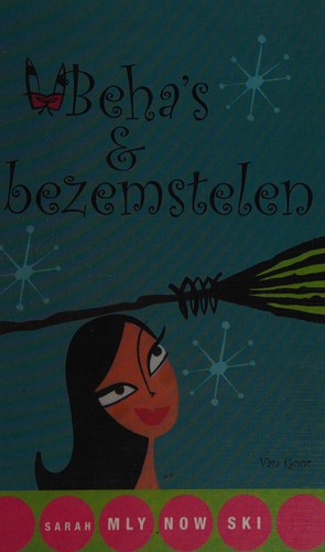 Sarah Mlynowski: Beha's en bezemstelen (Dutch language, 2005, Van Goor)