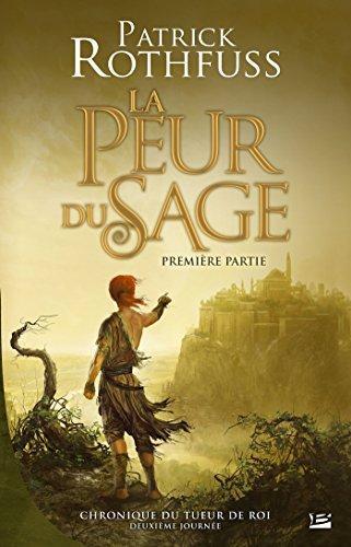 Patrick Rothfuss: La Peur du sage - Première partie (French language)